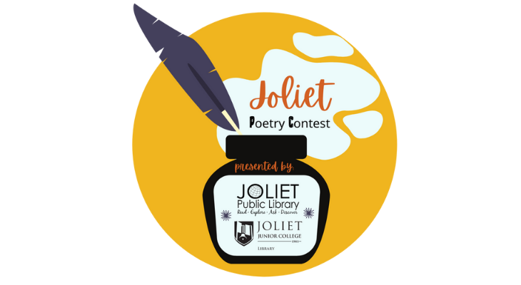 Yellow orange circle with clip art of quill and ink pot with text and logos: Joliet Poetry Contest presented by Joliet Public Library (logo) Joliet Junior College Library (logo)