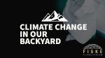 Climate Change in Our Backyard